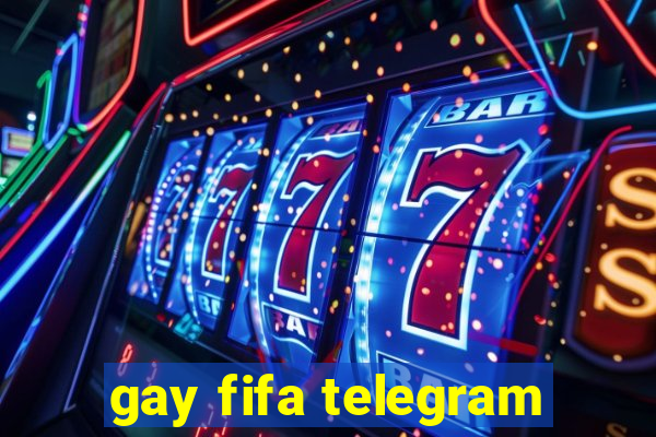 gay fifa telegram